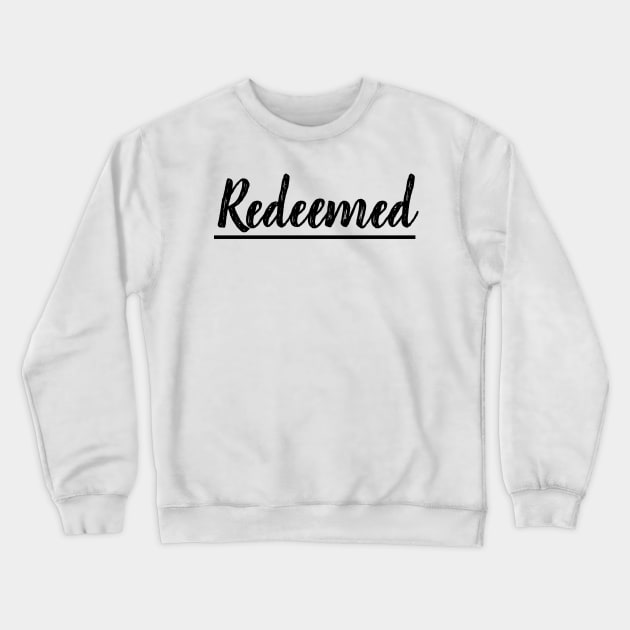 Redeemed - Christian Crewneck Sweatshirt by ChristianShirtsStudios